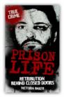 Image for Prison Life : Retribution Behind Closed Doors