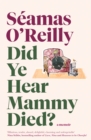 Image for Did ye hear mammy died?