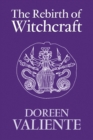 Image for The rebirth of witchcraft