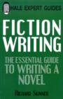 Image for Fiction writing  : the essential guide to writing a novel