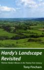 Image for Hardy&#39;s landscape revisited  : Thomas Hardy&#39;s Wessex in the twenty-first century