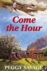 Image for Come the hour