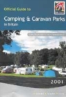 Image for Official guide to camping &amp; caravan parks in Britain  : where to stay 2001