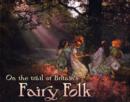 Image for On the trail of Britain&#39;s fairy folk