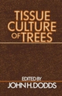 Image for Tissue Culture of Trees
