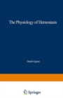Image for The Physiology of Hemostasis