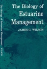 Image for The Biology of Estuarine Management