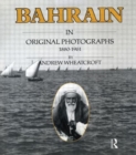 Image for Bahrain in Original Photographs 1880-1961