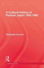 Image for A Cultural History of Postwar Japan 1945-1980