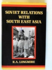 Image for Soviet Relations With South East