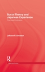 Image for Social Theory and Japanese Experience