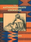Image for The Anthropologists&#39; Cookbook