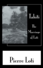 Image for Tahiti The Marriage Of Loti