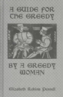Image for A guide for the greedy by a greedy woman
