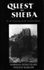 Image for Quest for Sheba  : in the footsteps of the Arabian queen