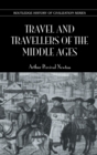 Image for Travel and Travellers of the Middle Ages