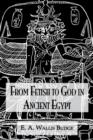 Image for From Fetish To God Ancient Egypt