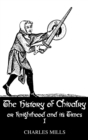 Image for History Of Chivalry Vol I