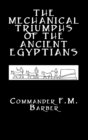 Image for The mechanical triumphs of the ancient Egyptians