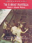 Image for Spearhead 7: 7th U-Boat Flotilla - Donitz&#39;s Atlantic Wolves