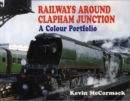 Image for Railways around Clapham Junction  : a colour portfolio