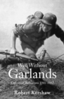 Image for War without garlands  : Operation Barbarossa, 1941-1942
