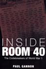 Image for Inside Room 40  : the codebreakers of World War 1
