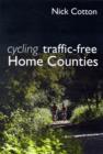 Image for Cycling traffic-free: Home Counties
