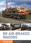 Image for BR Air-Braked Wagons in Colour