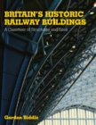 Image for Britain&#39;s Historic Railway Buildings