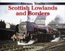 Image for Steam Trails: Scottish Lowlands and Borders