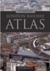 Image for London Railway Atlas 3rd edition