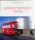 Image for London Transport 1970-1984