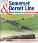 Image for The Somerset &amp; Dorset line from above: Evercreech Junction to Bournemouth