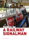 Image for How to be a railway signalman