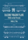 Image for Railway wagon plans  : 1980s to present day