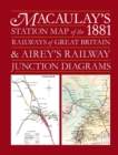 Image for Macaulay&#39;s 1881 Station Map of the Railways of Great Britain and Airey&#39;s Railway Junction Diagrams