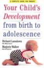Image for Your child&#39;s development  : from birth to adolescence
