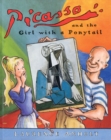 Image for Picasso and the girl with a ponytail  : a story of Pablo Picasso
