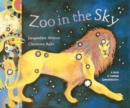 Image for ZOO IN THE SKY : BOOK OF ANIMAL CONSTELL
