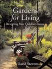 Image for Gardens for living  : designing your outdoor room