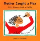 Image for Mother caught a flea  : silly rhymes about a family