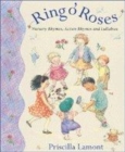 Image for Ring o&#39;roses  : nursery rhymes, action rhymes and lullabies