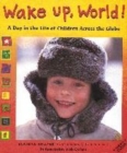 Image for Wake up, World! a Day in the Life of Children around the Globe