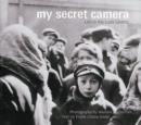 Image for My secret camera  : life in the Lodz Ghetto