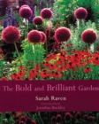 Image for The bold &amp; brilliant garden