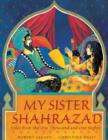 Image for My sister Shahrazad  : tales from the Arabian Nights