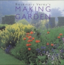 Image for Rosemary Verey&#39;s making of a garden