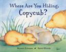 Image for Where are you hiding, Copycub?
