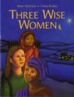 Image for Three wise women